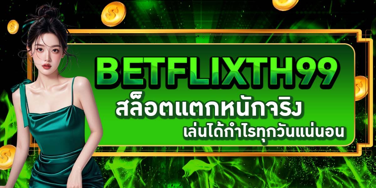 BETFLIXTH99